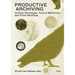 Productive Archiving: Artistic Strategies, Future Memories & Fluid Identities
