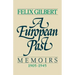 A European Past: Memoirs, 1905-1945