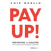 Pay Up!: Preventing a Disaster with Your Own Insurance Company