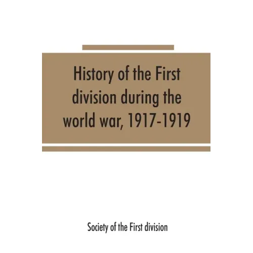 History of the First division during the world war, 1917-1919