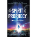 The Spirit of Prophecy: A Portal to the Presence and Power of God