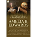 The Collected Supernatural and Weird Fiction of Amelia B. Edwards: Contains Two Novelettes 'Monsieur Maurice' and 'The Discovery of the Treasure Isles