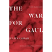 The War for Gaul: A New Translation