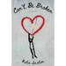 Can't Be Broken