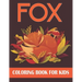 Fox Coloring Book For Kids: Fox Coloring Gift Book For Kids