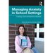 Managing Anxiety in School Settings: Creating a Survival Toolkit for Students
