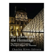 The Louvre and the Hermitage: The History and Contents of Europe's Biggest Art Museums