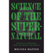 Science of the Supernatural: Critical Thinking for the Mind and Brain