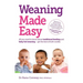 Weaning Made Easy: All You Need to Know about Spoon Feeding and Baby-Led Weaning - Get the Best of Both Worlds