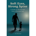 Soft Eyes, Strong Spine