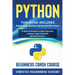Python: This Book Includes: Programming, Machine Learning and Data Science. An Hands-On Introduction to Python Programming Language, a Project-Based G