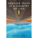 Seeking Truth in a Country of Lies: Critical & Lyrical Essays