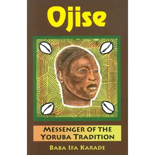 Ojise: Messenger of the Yoruba Tradition