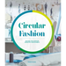Circular Fashion: A Supply Chain for Sustainability in the Textile and Apparel Industry