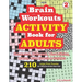 Brain Workouts ACTIVITY Book for ADULTS; Vol. 2 (Crossword, Codeword, Word fill-ins, Mazes, Word search & Sudoku) 210 Large Print Puzzles.