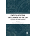 FinTech, Artificial Intelligence and the Law: Regulation and Crime Prevention