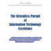 The Relentless Pursuit of Information Technology Excellence: Addressing Opportunities and Threats in the Outsourcing Era