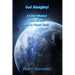 God Almighty!: A Sober-Minded View of Our Lot on Planet Earth