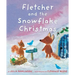 Fletcher and the Snowflake Christmas: A Christmas Holiday Book for Kids