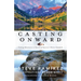 Casting Onward: Fishing Adventures in Search of America's Native Gamefish
