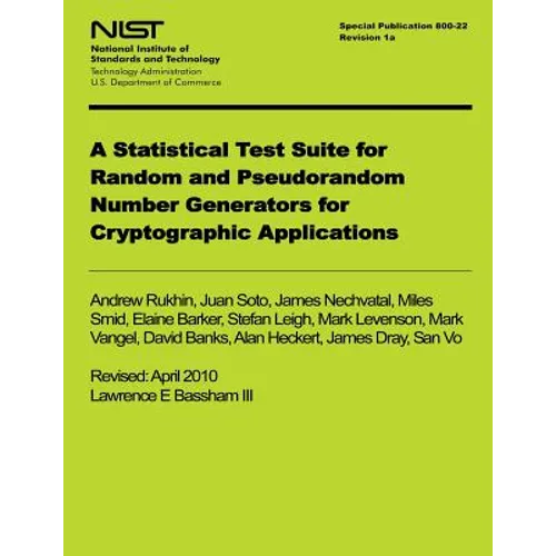 NIST Special Publication 800-122 Revision 1a: A Statistical Test Suite for Random and Pseudorandom Number Generators for Cyrptographic Applications