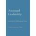 Anointed Leadership: Leading In Challenging Times