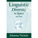 Linguistic Diversity in Space and Time