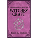 Witches' Craft: A Multidenominational Wicca Bible