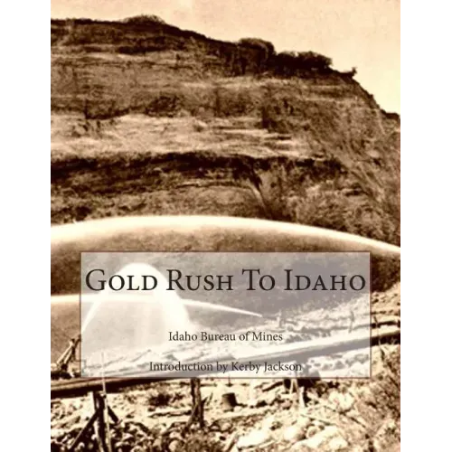 Gold Rush To Idaho