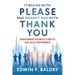 It Begins with Please and Doesn't End with Thank You