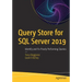 Query Store for SQL Server 2019: Identify and Fix Poorly Performing Queries