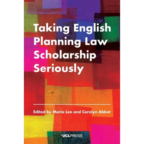 Taking English Planning Law Scholarship Seriously