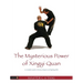 The Mysterious Power of Xingyi Quan: A Complete Guide to History, Weapons and Fighting Skills
