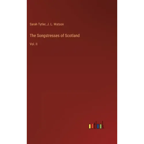 The Songstresses of Scotland: Vol. II
