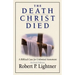 The Death Christ Died