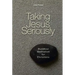 Taking Jesus Seriously: Buddhist Meditation for Christians
