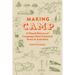 Making Camp: A Visual History of Camping's Most Essential Items and Activities
