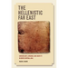 The Hellenistic Far East: Archaeology, Language, and Identity in Greek Central Asia
