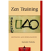 Zen Training: Methods and Philosophy