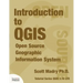 Introduction to QGIS: Open Source Geographic Information System