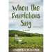 When the Dandelions Sing