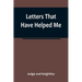 Letters That Have Helped Me