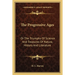 The Progressive Ages: Or The Triumphs Of Science And Treasures Of Nature, History And Literature