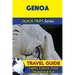 Genoa Travel Guide (Quick Trips Series): Sights, Culture, Food, Shopping & Fun