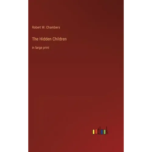 The Hidden Children: in large print