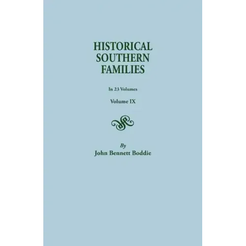 Historical Southern Families. in 23 Volumes. Volume IX