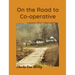 On the Road to Co-operative: a memoir about a place and time