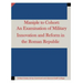 Maniple to Cohort: An Examination of Military Innovation and Reform in the Roman