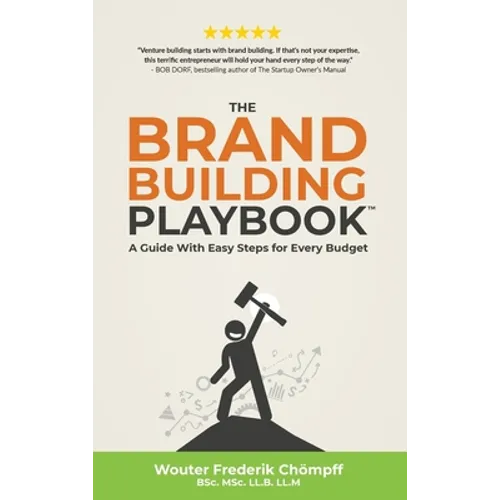 The Brand Building Playbook: A Guide With Easy Steps for Every Budget