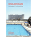 Coastal Architectures and Politics of Tourism: Leisurescapes in the Global Sunbelt